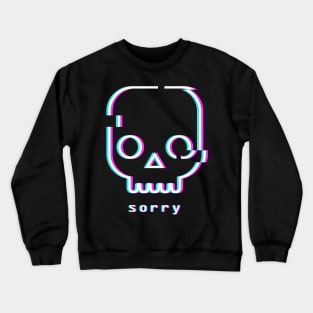 Sorry - Glitch Vaporwave Skull Crewneck Sweatshirt